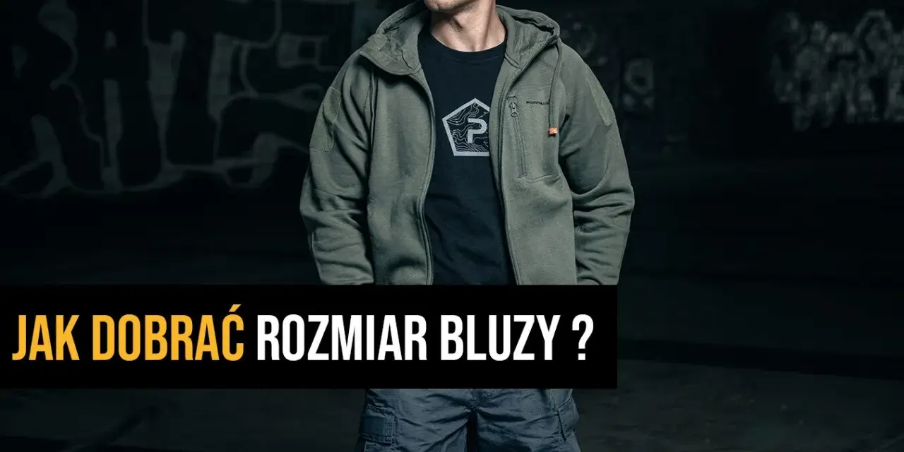 Jak dobrać rozmiar bluzy, aby uniknąć nietrafionego zakupu?