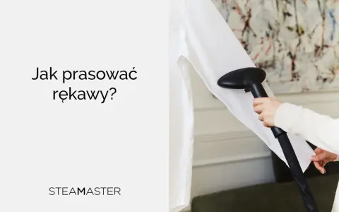 Jak prasować rękawy bez kantów? Para z parownicy Steamaster pomoże Ci uzyskać idealnie gładkie rękawy.