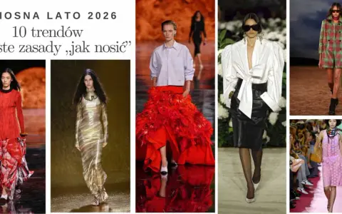 Kolekcja Wiosna Lato 2026 prezentuje 10 trendów. Zobacz, co jest modne w tym sezonie: od czerwonych, pióropuszowych sukni po złote kreacje i kratkę.