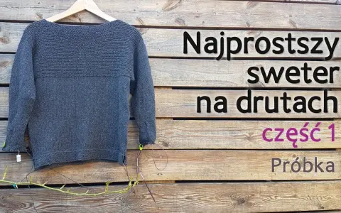 Jak zrobić bluzkę na drutach - proste kroki dla początkujących